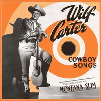 Wilf Carter - Cowboy Songs (8CD Set)  Disc 8